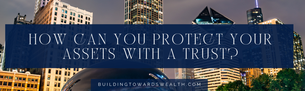 Asset Protection with Trusts