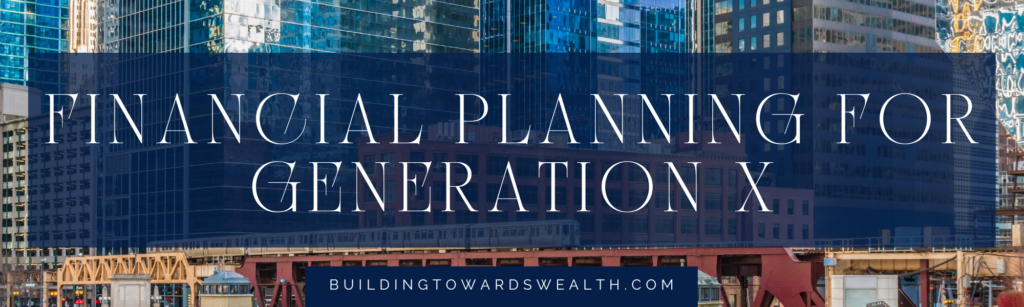 Financial Planning For Generation X